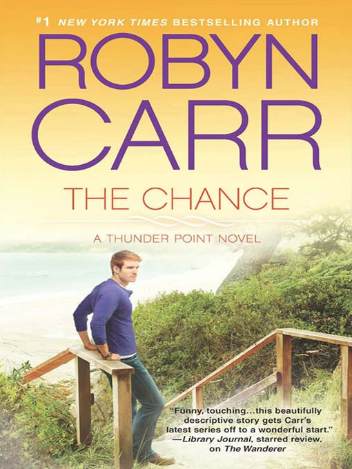 Title details for The Chance by Robyn Carr - Available